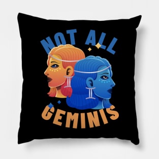 Not All Geminis Pillow