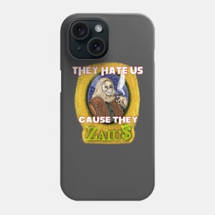 They Hate Cause They Zaius Phone Case