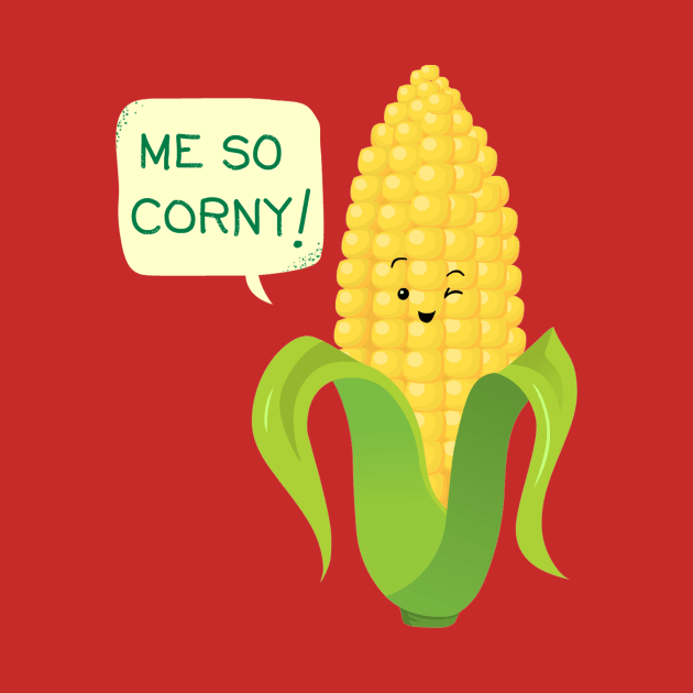 So Corny! by AnishaCreations