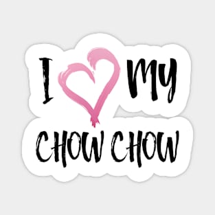 I Heart My Chow Chow! Especially for Chow Chow Dog Lovers! Magnet