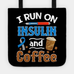 I Run on Insulin _ Coffee Diabetes Awareness Tote