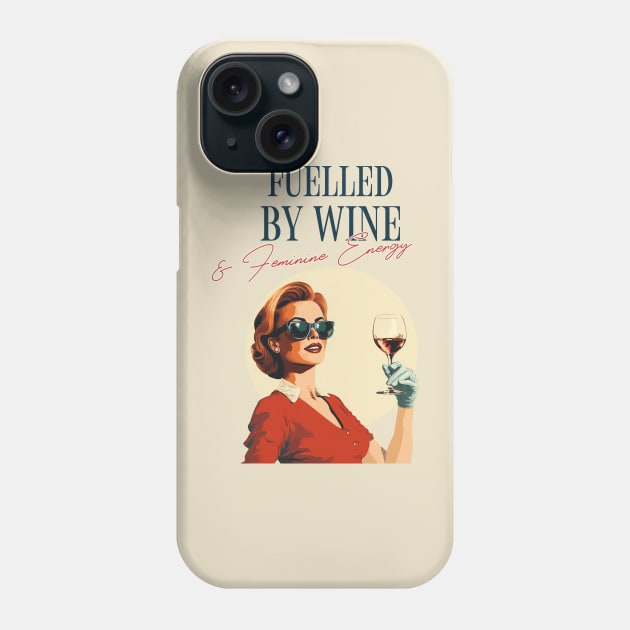 Fuelled by Wine and Feminine Energy Divine Feminine Energy Phone Case by Wo:oM Atelier