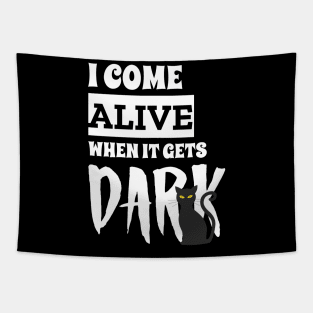 I come Alive When It Gets Dark Black Pussy Cat Edition Tapestry