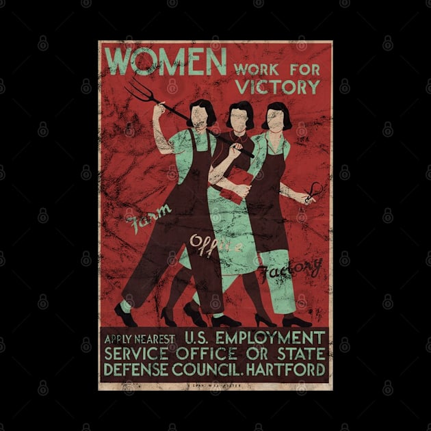 Distressed - Women Work For Victory WWII Poster by Slightly Unhinged