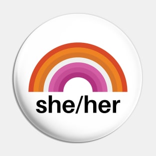 She/Her Pronouns Lesbian Pin