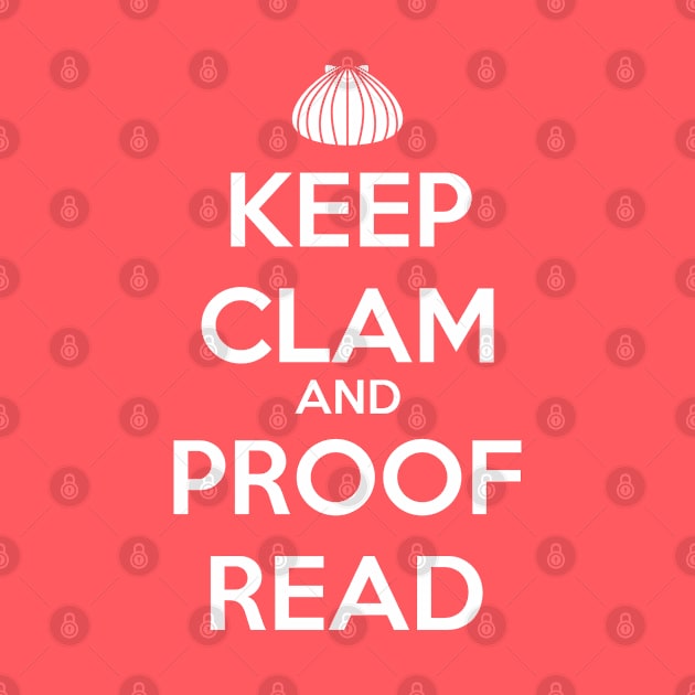 Keep Clam and Proofread by JoeHx