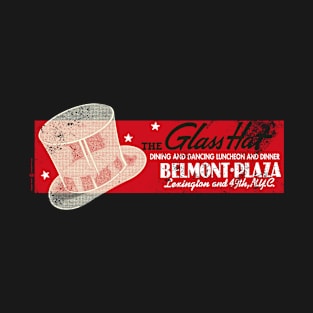 Vintage The Glass Hat  Hotel Belmont Plaza, New York City NYC T-Shirt