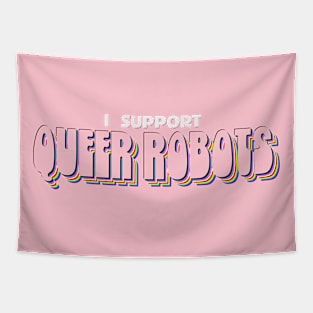 I Support Queer Robots Tapestry