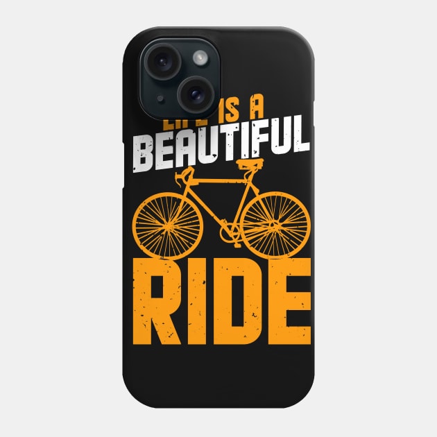 Life is a Beautiful Ride Phone Case by Dazling Things