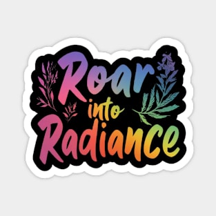 Roar into Radiance Magnet