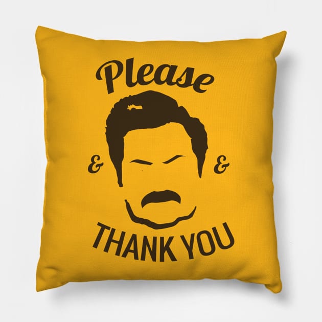 Ron Swanson - Please and Thank you Pillow by TeeAgromenaguer