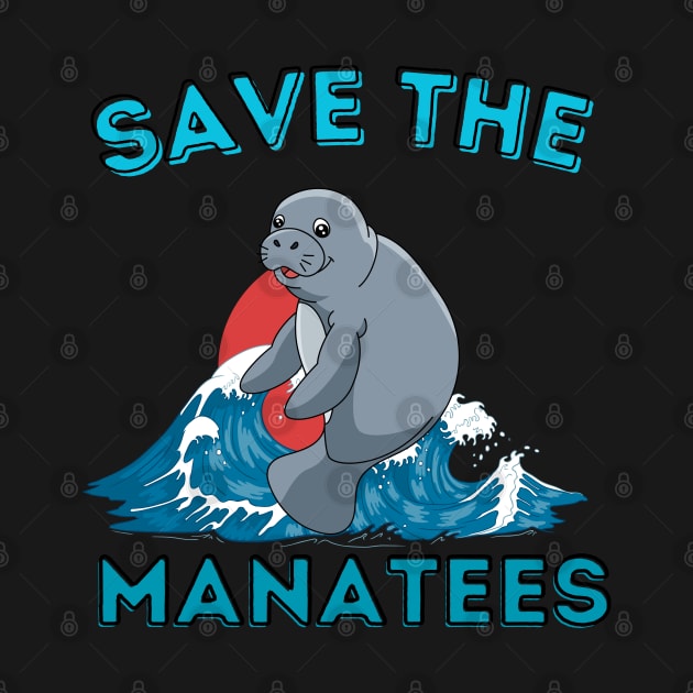 Save The Manatees - Manatee Lover by Syntax Wear