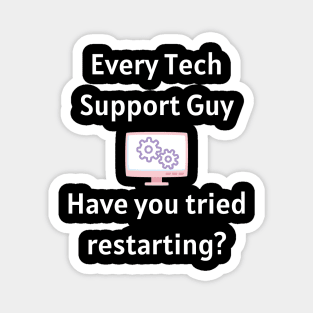 Funny Tech Support Line Magnet