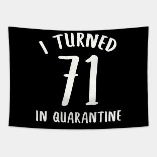 I Turned 71 In Quarantine Tapestry