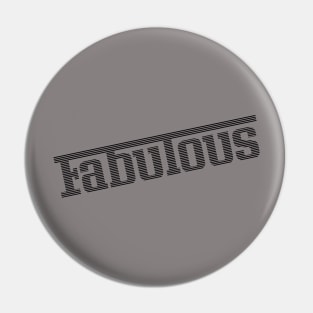 Fabulous Pin