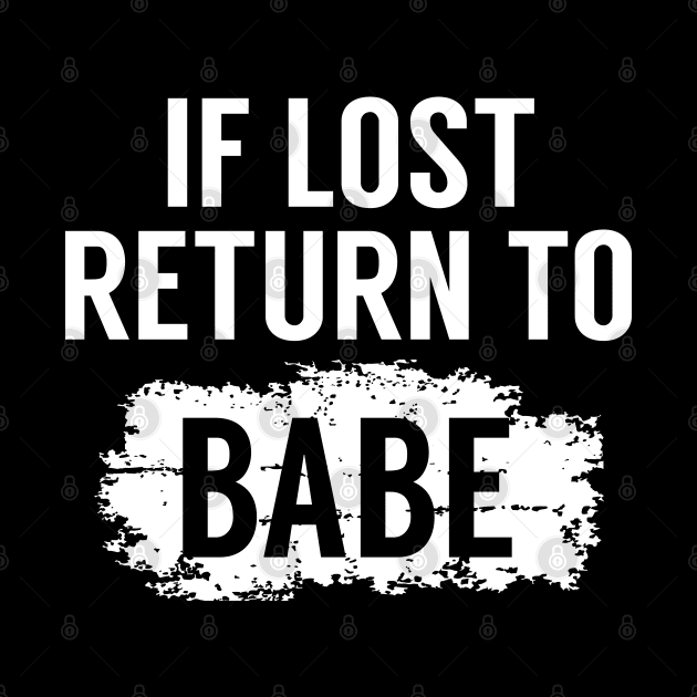 If Lost Return To Babe Couple Matching by LotusTee