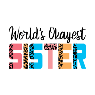 World's Okayest Sister T-Shirt