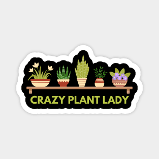 crazy plant lady Magnet