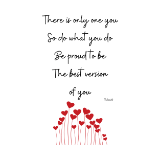 There is only one you poem by Truleeido T-Shirt
