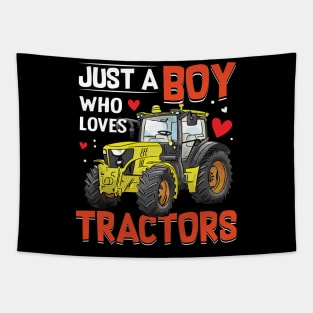 Just a boy who loves tractors funny tractor lover Tapestry