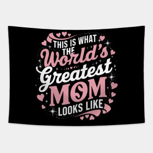 Mother's Day This Is What The Greatest Mom Looks Like Tapestry