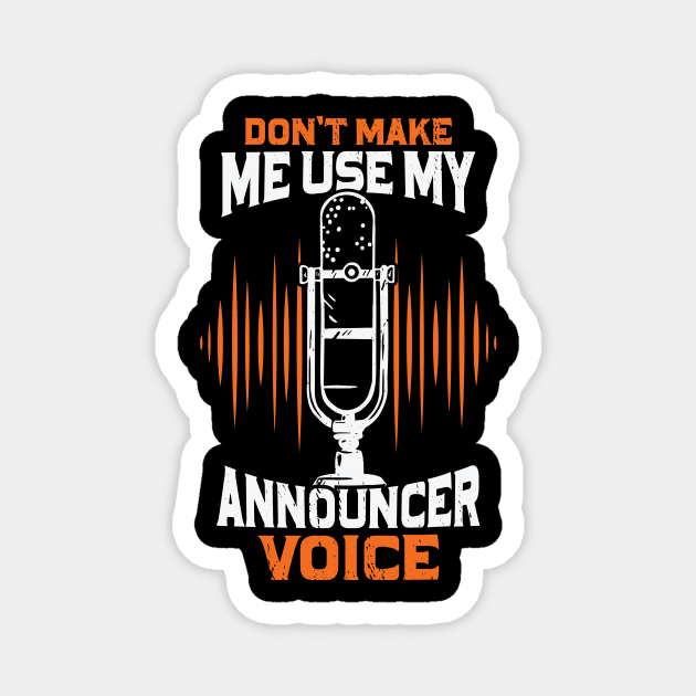Funny Radio Public Address Announcer Gift Magnet by Dolde08