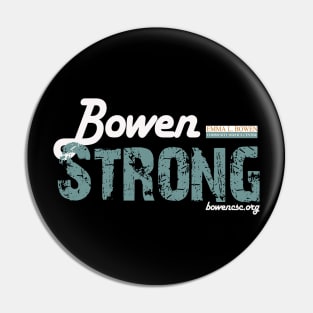 Bowen Strong Pin