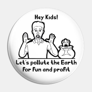 Fun And Profit Pin