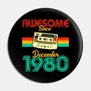 Awesome since December 1980 Pin