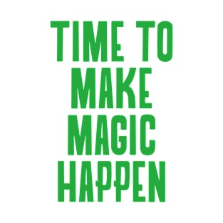 Make It Happen T-Shirt