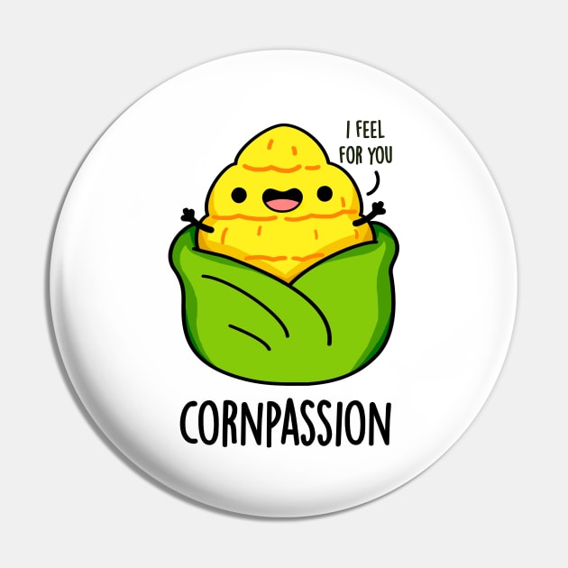 Cornpassion Cute Compassionate Corn Pun Pin by punnybone