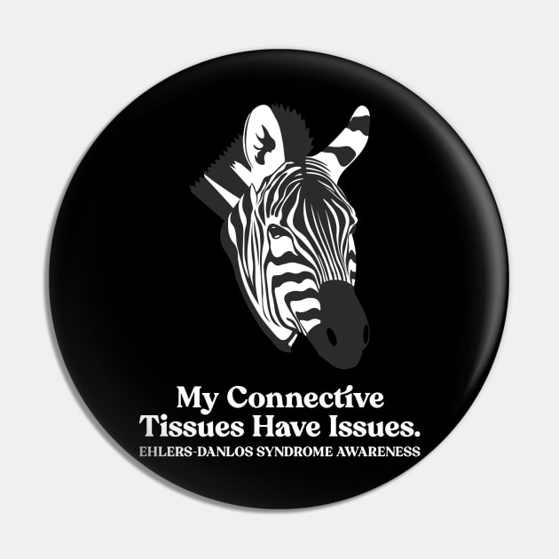 Ehlers Danlos Syndrome My Connective Tissues Have Issues Pin by Jesabee Designs