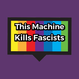 This Machine Kills Fascists (no brand) T-Shirt