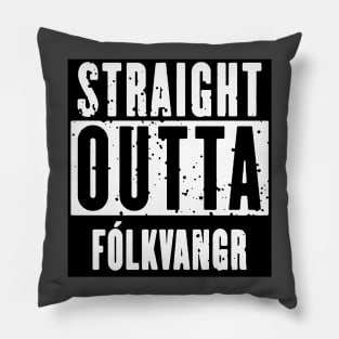 Straight Outta Fólkvangr Pillow