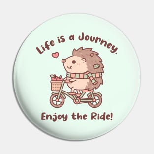 Cute Hedgehog Life Is A Journey Enjoy The Ride Quote Pin