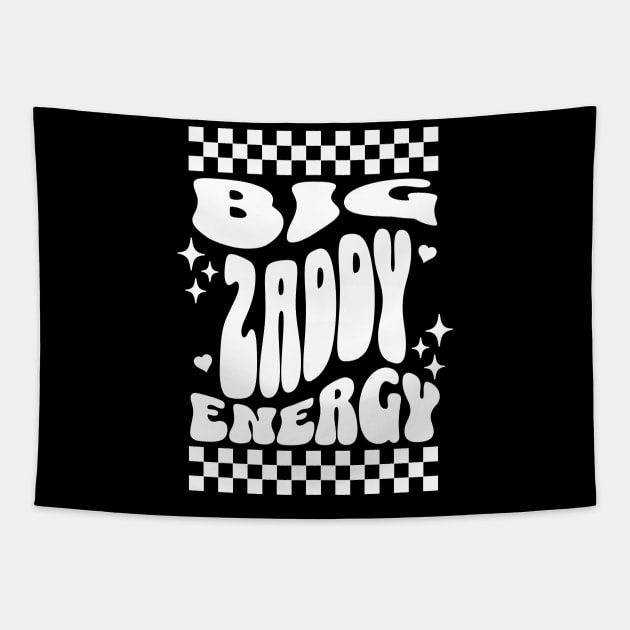 Big Zaddy Energy Funny Humor Sarcasm Tapestry by Lavender Celeste