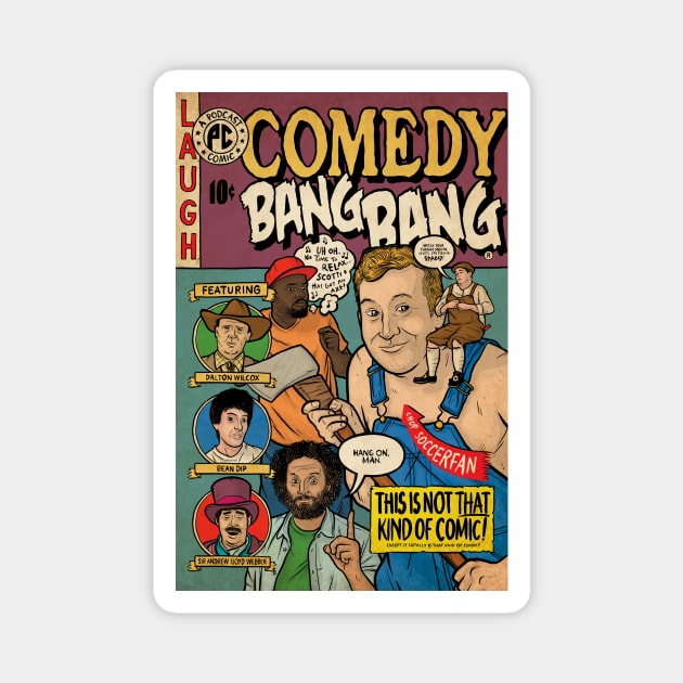 Comedy Bang Bang Magnet by Baddest Shirt Co.