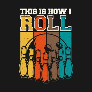 Spare Bowling Lover This Is How I Roll Pin Bowling T-Shirt