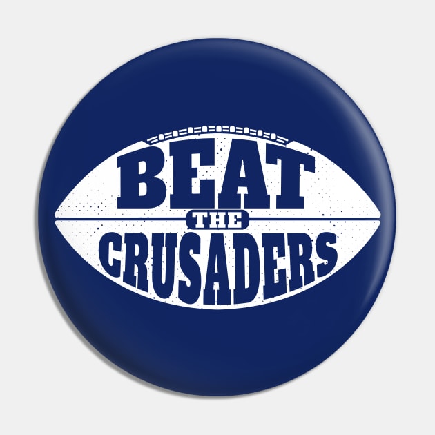 Beat the Crusaders // Vintage Football Grunge Gameday Pin by SLAG_Creative