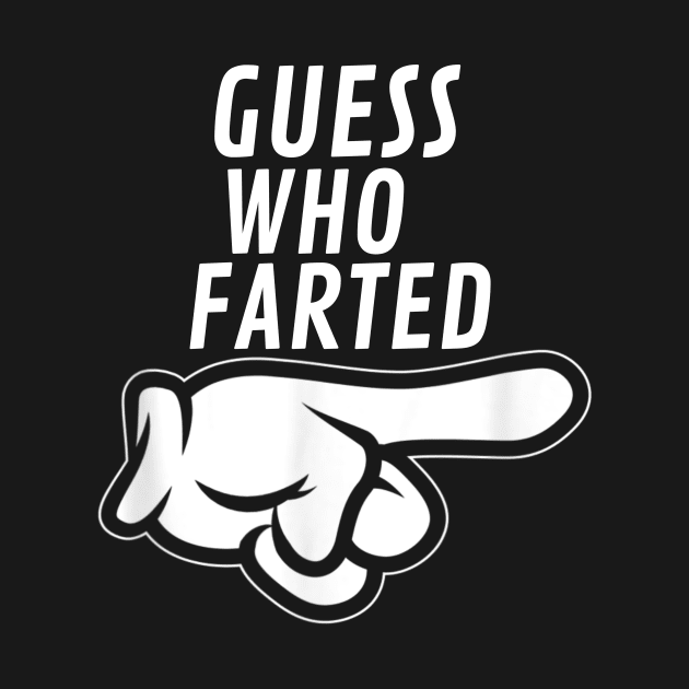 funny guess who farted by vestiti