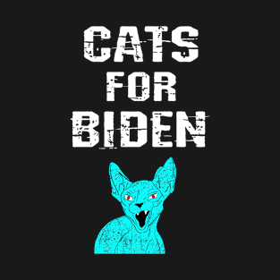 Cats for Biden. Vote blue. Pro Democrats. Vote Biden. Cats against Trump. No to fascist Trump. Presidential elections 2020. Angry sphynx cat. Democratic party T-Shirt