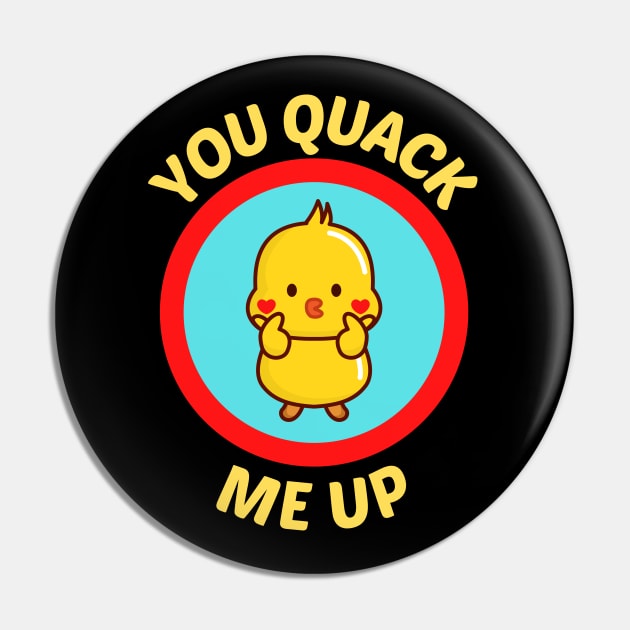 You Quack Me Up - Cute Duck Pun Pin by Allthingspunny