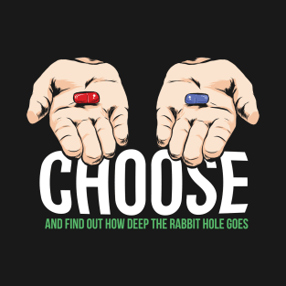 Choose Pill T-Shirt