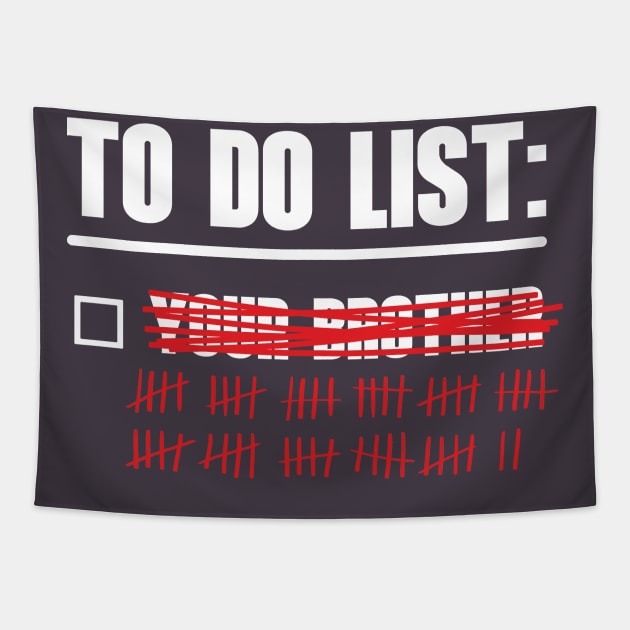 To Do List: Your Brother Tapestry by OldTony