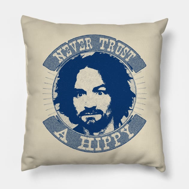 Never Trust A Hippy Pillow by RAIGORS BROTHERS