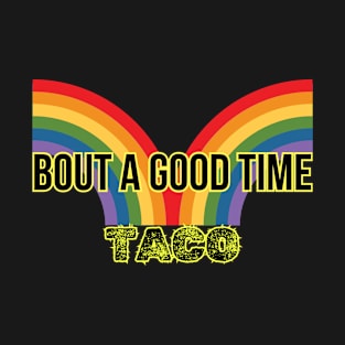 Let's Fiesta! It's Taco Gift-Buying Fun Time!-Taco 'Bout a Good Time- Taco Rainbow T-Shirt