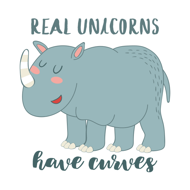 Real Unicorns Have Curves, Cute Rhino by Dreamy Panda Designs