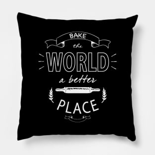 Bake the world a better place Pillow