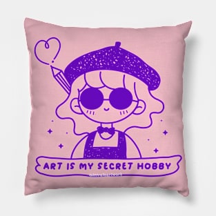 art is my secret hobby Pillow
