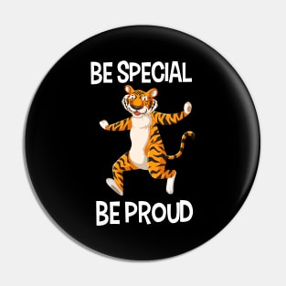 Be special & be proud Pin
